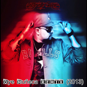 Oye Muñeca (Remix)