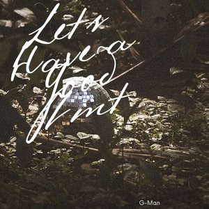 Let's Have a Good Time