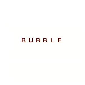 Bubble