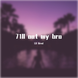 71 out my bro【Prod by LIMIH】