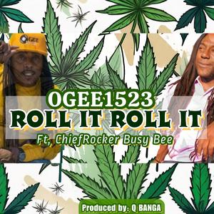 ROLL IT ROLL IT (feat. CHIEF ROCKER BUSY BEE)