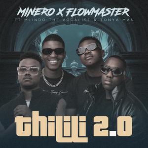 Thilili 2.0 (feat. Mlindo The Vocalist & Tonya Man) (Flowmaster Remix)