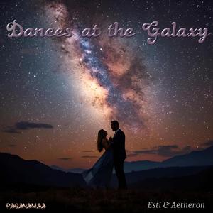 Dances at the Galaxy (feat. Aetheron)