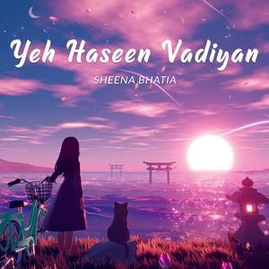 Yeh Haseen Vaadiyan (Lofi Flip) (feat. Janmeet Infinity) (Slowed and Reverb)