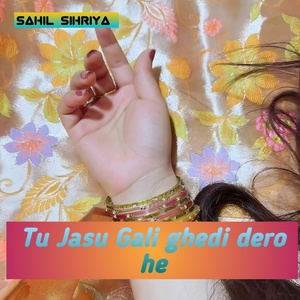 Tu Jasu Gali Ghedi Dero He