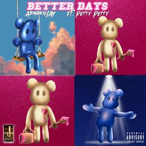 Better Days (feat. Pettypetty)