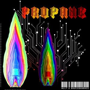 Propane (feat. BruceBan$hee)