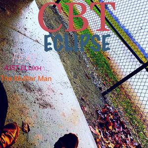 CBT (feat. Eclipse, the Muffler Man & Just Elijxh)