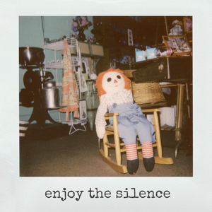 Enjoy the Silence