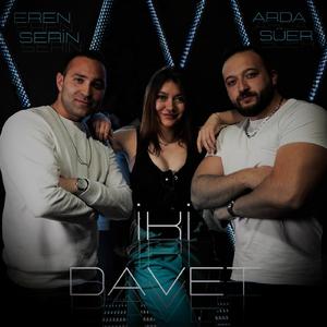 Iki Davet (feat. Eren Serin)