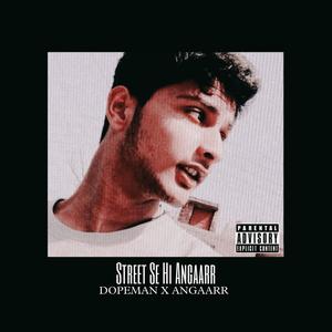 Street Se Hi Angaarr