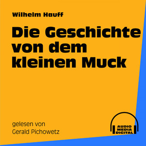 Teil 14: Die Geschichte von dem kleinen Muck