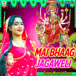 Mai Bhaag Jagaweli