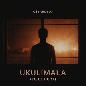 Ukulimala (To Be Hurt)