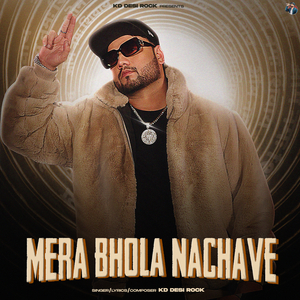 Mera Bhola Nachave