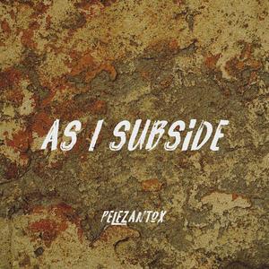 As I Subside