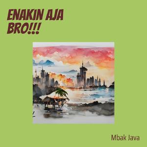 Enakin Aja Bro!!!