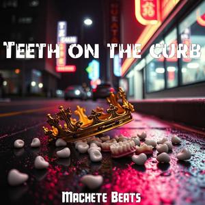 Teeth On the Curb