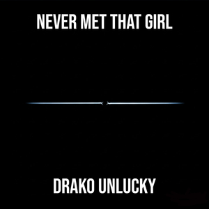 Never Met That Girl