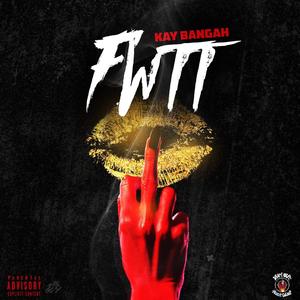 Fwtt (**** Wit They Talking)