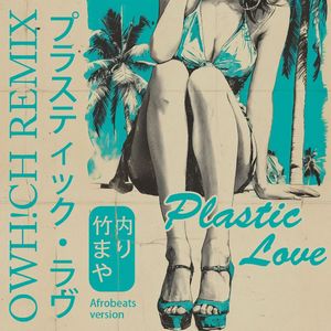 Plastic Love (OWH!CH remix)