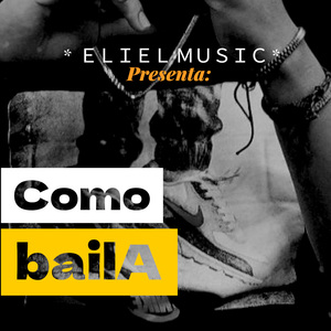 Como bailA - Eliel OG