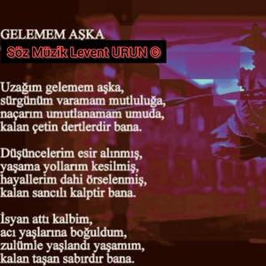 UZAĞIM GELEMEM AŞKA