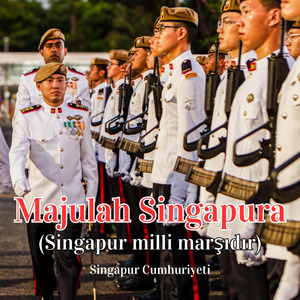Majulah Singapura (Singapur milli marşıdır)
