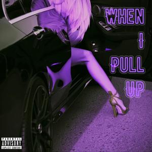 When I Pull Up (feat. B2H)