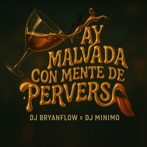 Ay Malvada Con Mente de Perversa
