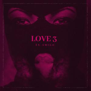 LOVE 3 (feat. LOVEMAKER, Alexis Alva & ALVAOFICIAL)