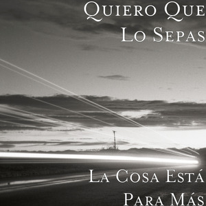 La Cosa Está Para Más