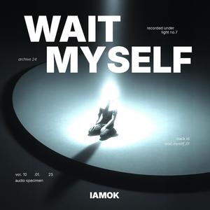 Wait Myself