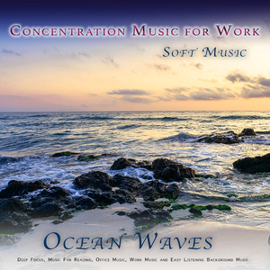 Concentration Music For Work and Ocean Waves