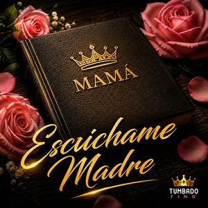 Escuchame Madre