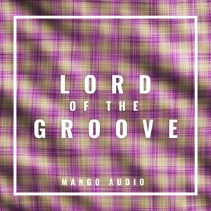Lord Of The Groove