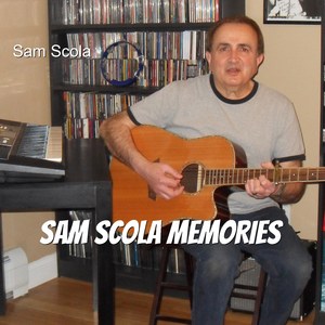 Sam Scola Memories