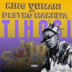 Tihosi (feat. Destro Makhiya)