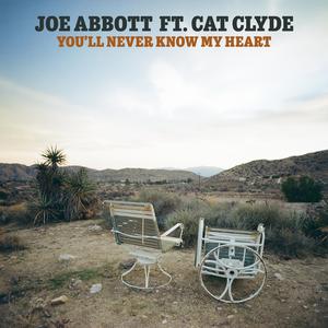You'll Never Know My Heart (feat. Cat Clyde)