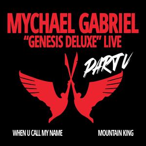 When U Call My Name / Mountain King (Live)