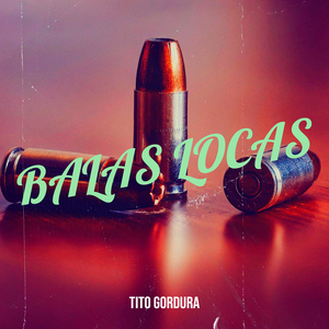 Balas Locas