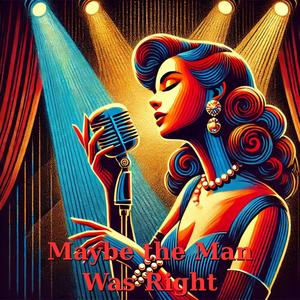 Maybe the man was right