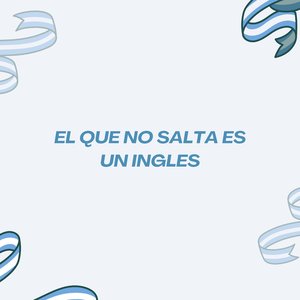 El Que No Salta Es un Ingles