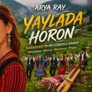 Yaylada Horon (Karadeniz’in En Coşkulu Dansı! )