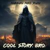 Mannen Med Yoen - Cool Story, Bro