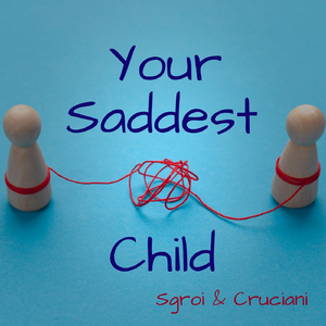 Your Saddest Child