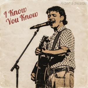 I Know You Know