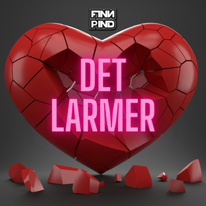 Det Larmer