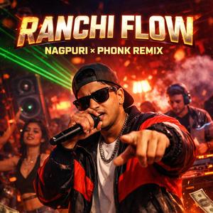 Ranchi Flow (Speed Up)