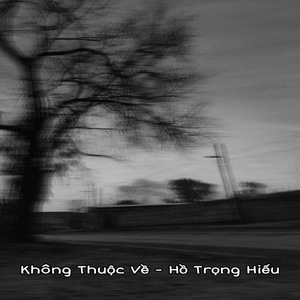 Khong Thuoc Ve.